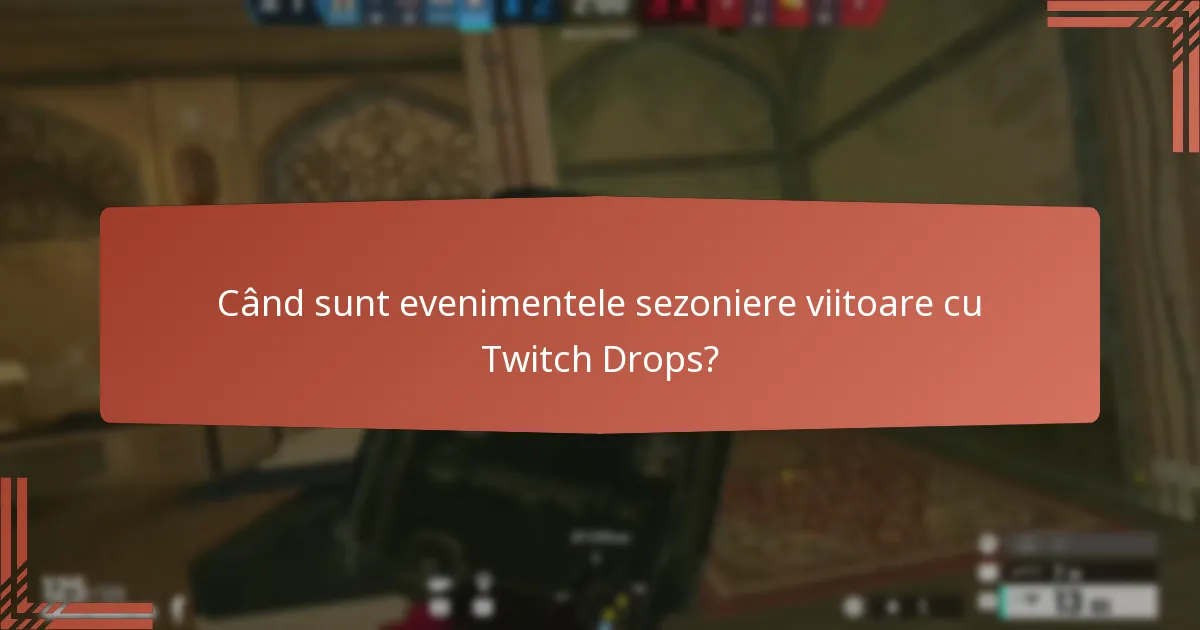 Cum pot revendica recompensele mele Twitch Drops?