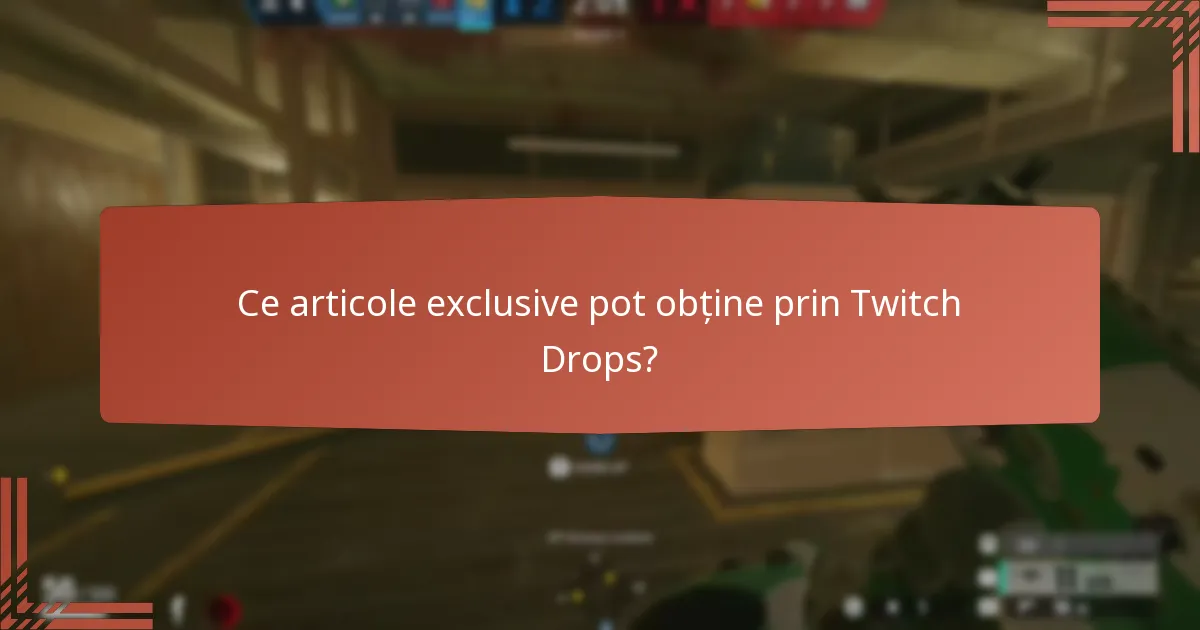Ce fluxuri speciale oferă Twitch Drops?