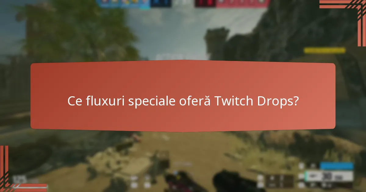 Cum pot revendica recompensele mele Twitch Drops?