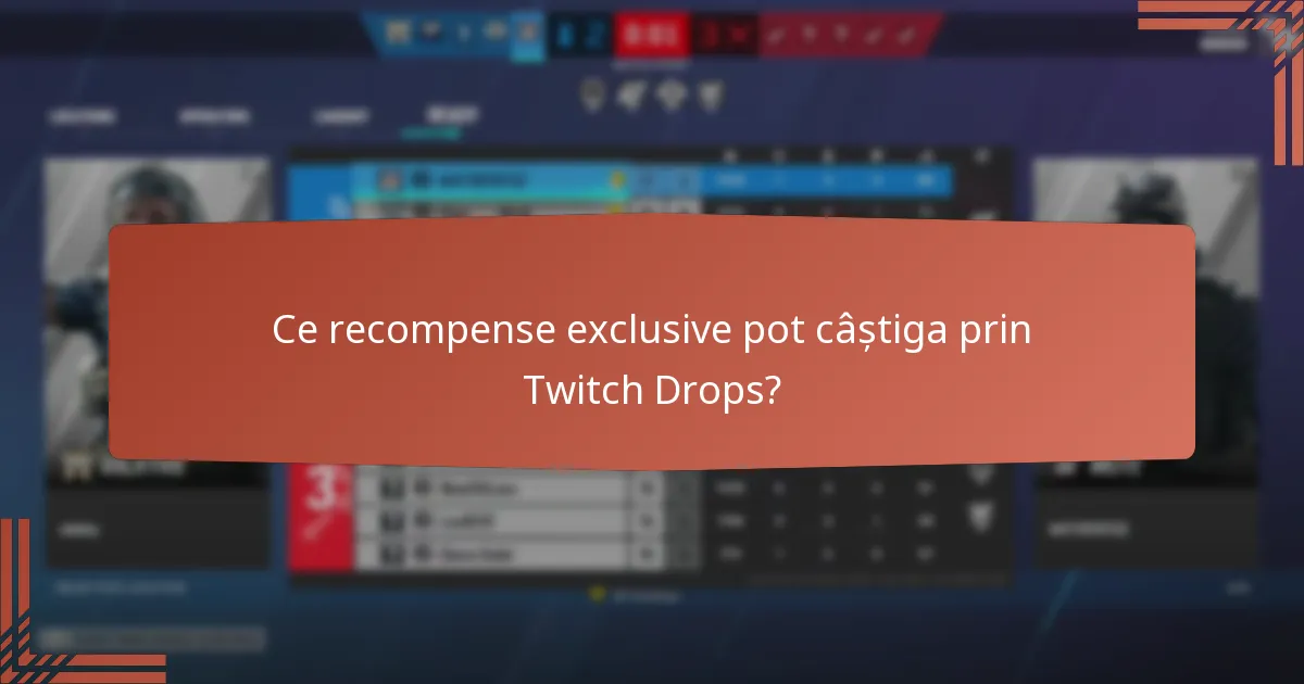 Când sunt următoarele evenimente de streaming pentru Twitch Drops?