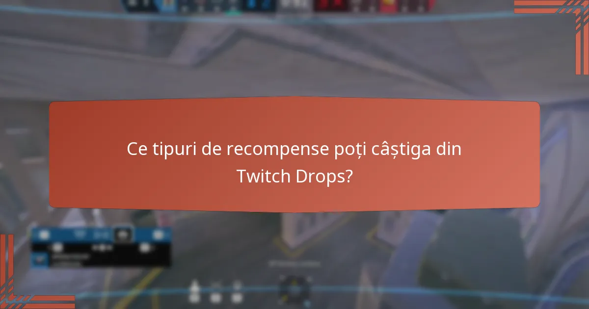 Cum îți revendici recompensele Twitch Drops?