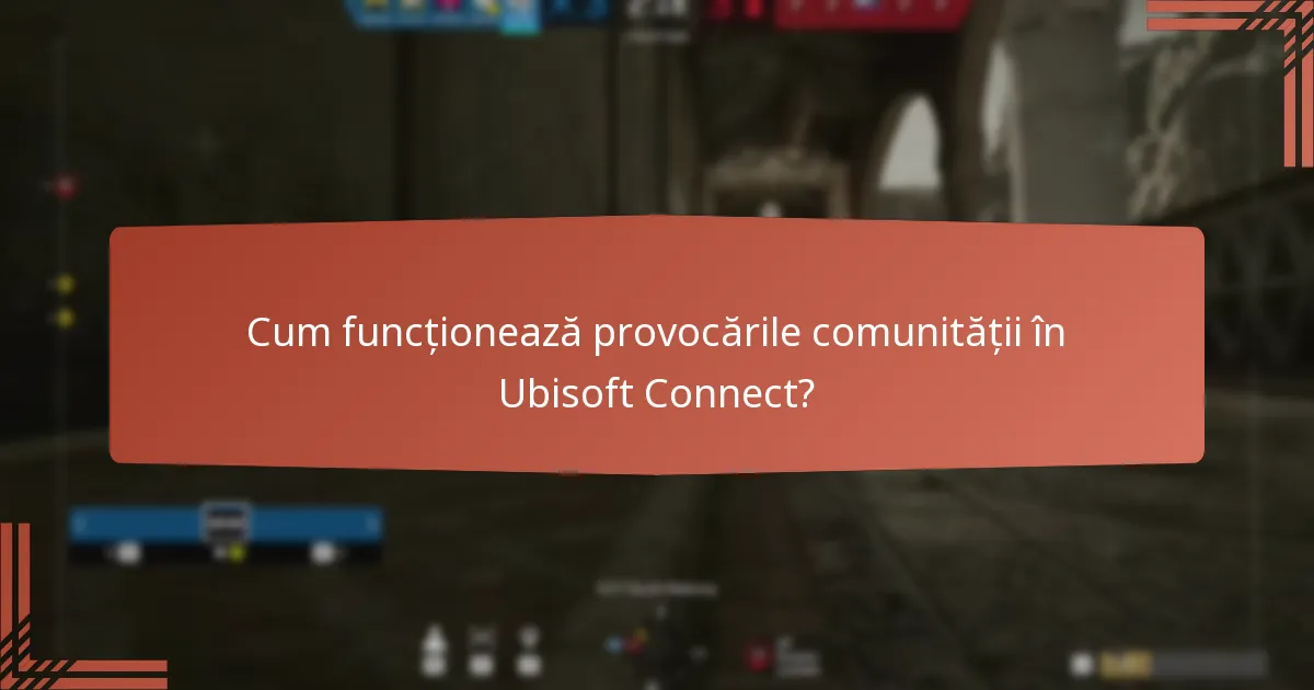 Cum să participi la provocările Ubisoft Connect?